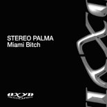 Stereo Palma - Miami Bitch (Nicola Fasano & Steve Forest Remix)