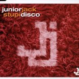 Junior Jack - Stupidisco (Extended Original Version)