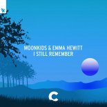 Moonkids & Emma Hewitt - I Still Remember (Extended Mix)