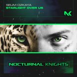 Selim Ozkaya - Starlight Over Us (Extended Mix)