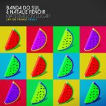Javier Penna, Banda Do Sul, Natalie Renoir - Watermelon Sugar (Javier Penna Remix)