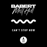 Babert, Mell Hall - Can't Stop Now (Extended Mix)