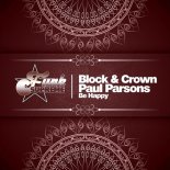 Block & Crown, Paul Parsons - Be Happy (Original Mix)