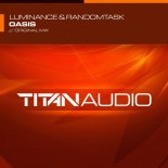 Luminance & Randomtask - Oasis (Original Mix)