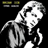 Brian Ice - Over Again (Vocal Version)