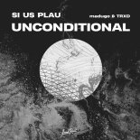 SI US PLAU, madugo, TRXD - Unconditional