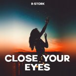 B-Stork - Close Your Eyes (Original Mix)