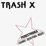 Trash X - Perestroika ( Orginal Retro Mix )