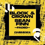 Sean Finn, Block & Crown - Faded (Original Mix)