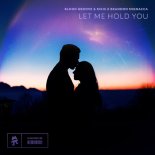 Blood Groove & Kikis Feat. Brandon Mignacca - Let Me Hold You