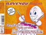 I Love you Project - Hey Raver (Wait At The Loveparade) (Berlin Club Mix)