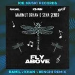 Mahmut Orhan & Sena Sener - Fly Above (RAMIL x KHAN x BENCHI Radio Mix)