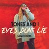 Tones And I - Eyes Don't Lie (Colett Radio Edit)