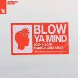 Lock 'N Load - Blow Ya Mind (Maurice West Extended Remix)