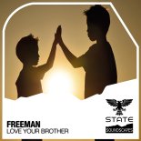 Freeman - Love Your Brother (Extended Mix)