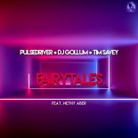 Pulsedriver & DJ Gollum & Tim Savey feat. Nethy Aber - Fairytales