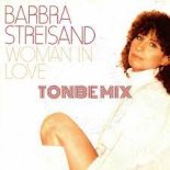 Barbra Streisand - Woman In Love (Tonbe Mix)