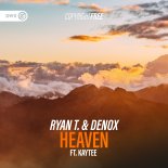 Ryan T. & Denox - Heaven (feat. Kaytee)