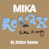 Mika - Relax Take It Easy (Dj Zlatov Remix)