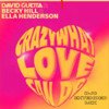 David Guetta, Becky Hill & Ella Henderson - Crazy What Love Can Do (DjC Extended Mix)
