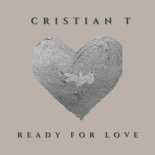 Cristian T - Ready for Love (Extended Mix)