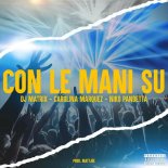 DJ Matrix & Carolina Marquez & Niko Pandetta - Con Le Mani Su