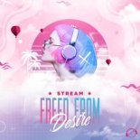 Stream - Freed From Desire (Radio Edit)