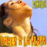 Miranda - Vamos A La Playa (Tonino Muledda Remix 2022)