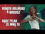 Renata Dolińska & Bogusz - Bądź Tylko Ze Mną Tu