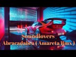 Soundlovers - Abracadabra (Amareta 2022 Rmx)