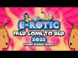 E-Rotic - Fred Come To Bed 2022 (Jason Parker Remix)