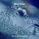 Mant Deep - Waiting For You