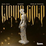 Aka Aka & Nowifi feat. Emilie Rachel - Liquid Gold