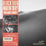 Bluckther & Martin Trevy - Your Arms (Tonight) ( Orginal Mix)