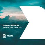 Double Motion - Above The Clouds (Extended Mix)
