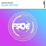 David Rust - Slow Motion (Extended Mix)