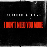 Alefeer & Zoyl - I Don't Need you More (Extended Mix)