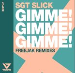 Sgt Slick - Gimme Gimme Gimme (Sgt Slick Melbourne Recut)(2020)