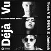 Vves V, INNA, Janieck - Deja Vu (Dj Sasha White Remix)