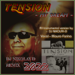 TENSION - My Dream (DJ NIKOLAY-D Remix 2022)