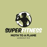 SuperFitness - Moth To A Flame (Workout Mix 133 bpm)