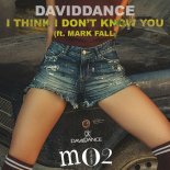 Daviddance feat. Mark Fall - I Think I Don't Know You (Original Mix)