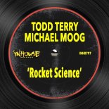 Todd Terry, Michael Moog - Rocket Science (Club Mix)
