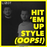 Lizot - Hit Em Up Style (Oops!)