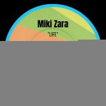 Miki Zara - Life (Original Mix)