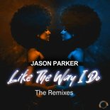 Jason Parker - Like The Way I Do (Rene Park Remix Edit)