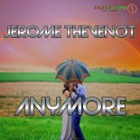 Jerome Thevenot - Anymore (Mr. Di SlapHouse Radio Edit)
