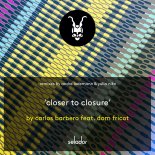 Carlos Barbero Feat. Dom Fricot - Closer To Closure (Yulia Niko Remix)
