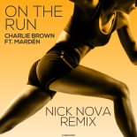 Charlie Brown Feat. Marden - On The Run (Nick Nova NRG Mix)