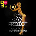 Fly Project — Toca Toca (Ayur Tsyrenov DFM remix)